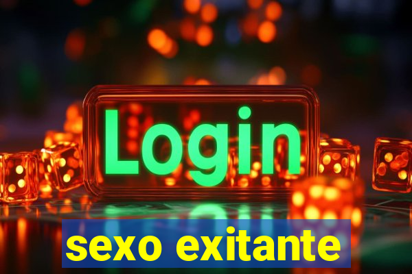 sexo exitante